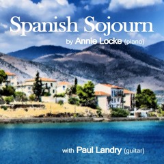 Annie Locke | Paul Landry | Spanish Sojourn