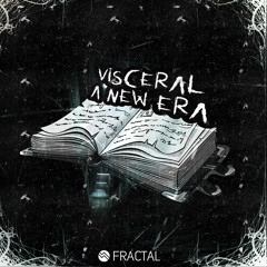 Visceral - New Era EP [FRCTL004] (Preview)