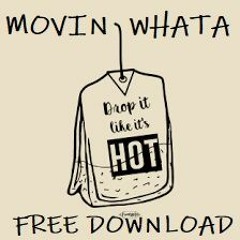 Drop it like its hot (Movin Whata bootleg) FREE DOWNLOAD