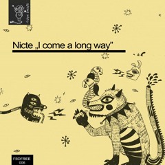 FBDFREE006 - Nicte - I Come A Long Way (FREE DOWNLOAD)