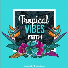 F3ITH - Tropical Vibes [TEASER][OUT SOON]