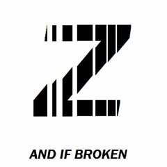 And If Broken