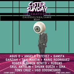 GANSTA - Cister Sunday (B-Day Calosso,Jamie,Sika) 12 - 05 - 2019
