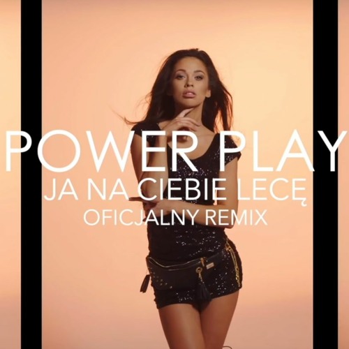 Power Play - Ja Na Ciebie Lecę (Beat Crush Extended Remix)