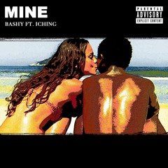 Mine (feat. i Ching) (Dirty)