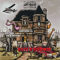 Certified_Sa - Bass B Boomin Ft. SoLo Wesson (Prod By JalenOnDaBeat)