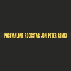 Post Malone Rockstar JON PETER REMIX