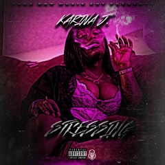 Karina J. - Stressing