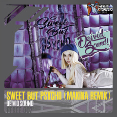 Deivid Sound - Sweet But Psycho (Makina Remix)[FREE DL in the description]