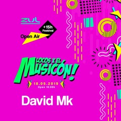 DAVID MK - PROMO MIX LOCOS X EL MUSICON ZUL (18 - 05 - 2019)