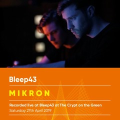 Mikron - live at Bleep43 @ The Crypt on the Green - 27th April 2019
