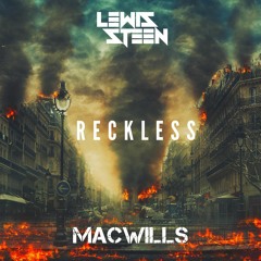 MacWills X Lewis Steen -Reckless ( Original Mix ) FREE DOWNLOAD