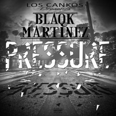 Blaqk Martinez - Pressure