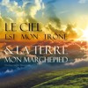 Le ciel est ton trône, la terre est ton marchepied acordes