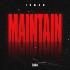 1Trap- Maintain (Official Audio)