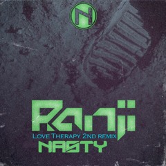 Ranji - Love Therapy (Nasty 2nd Remix) FREEDOWNLOAD ON BUY