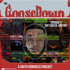 The GooseDown #4 - Say Cheese and Die!
