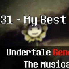 Undertale Genocide The Musical - My Best Friend