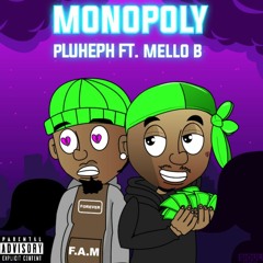 Monopoly PluHeph Ft. MELLO B