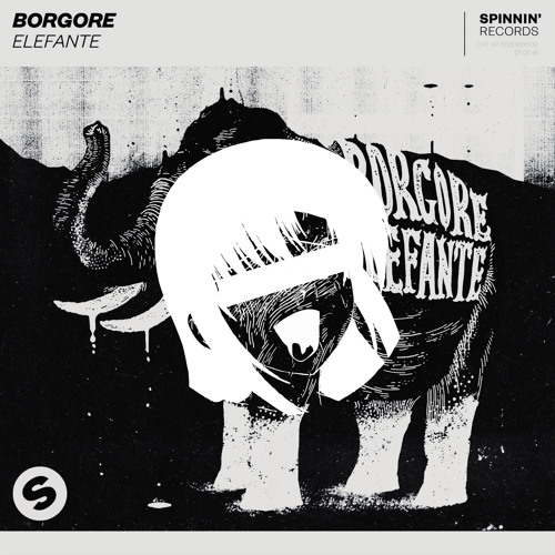 Borgore - Elefante (HENTAiCORE Edit)