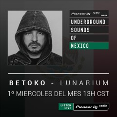 Betoko - Lunarium Radio Show (May 2019) Special Guest Marco Balcazar