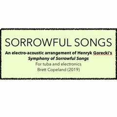 Sorrowful Songs - MVT I (part 1)