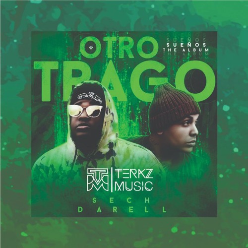 Stream 95. Sech Ft. Darell - Otro Trago (Terkz Music) 3 Vrs. DESCARGA FREE  by Terkz Music | Listen online for free on SoundCloud