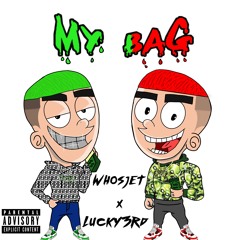 My Bag ft. lucky3rd (prod.seismic)