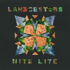 Side A (excerpt) from LANDCESTORS (2019) by NITE LITE