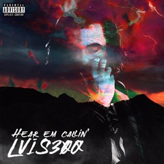 @lvis300 - Hear em Callin' (All A Dream) prod. Brokn