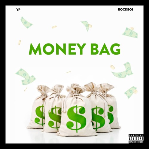 Stream Money Bag- Yp x Rockboi by RAPPER | Listen online for free on ...