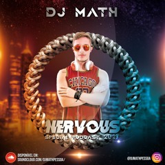 PODCAST - 002# - NERVOUS - DJ MATH (MAI2019)