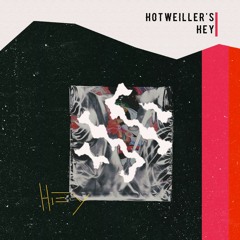 Hotweiller'S - Hey (Original Mix)