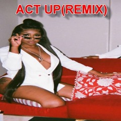 Big Tblock - Act Up Remix