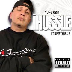 Yung Rest iHussle Feat. Nipsey Hussle Produced By Shoteboibeatz