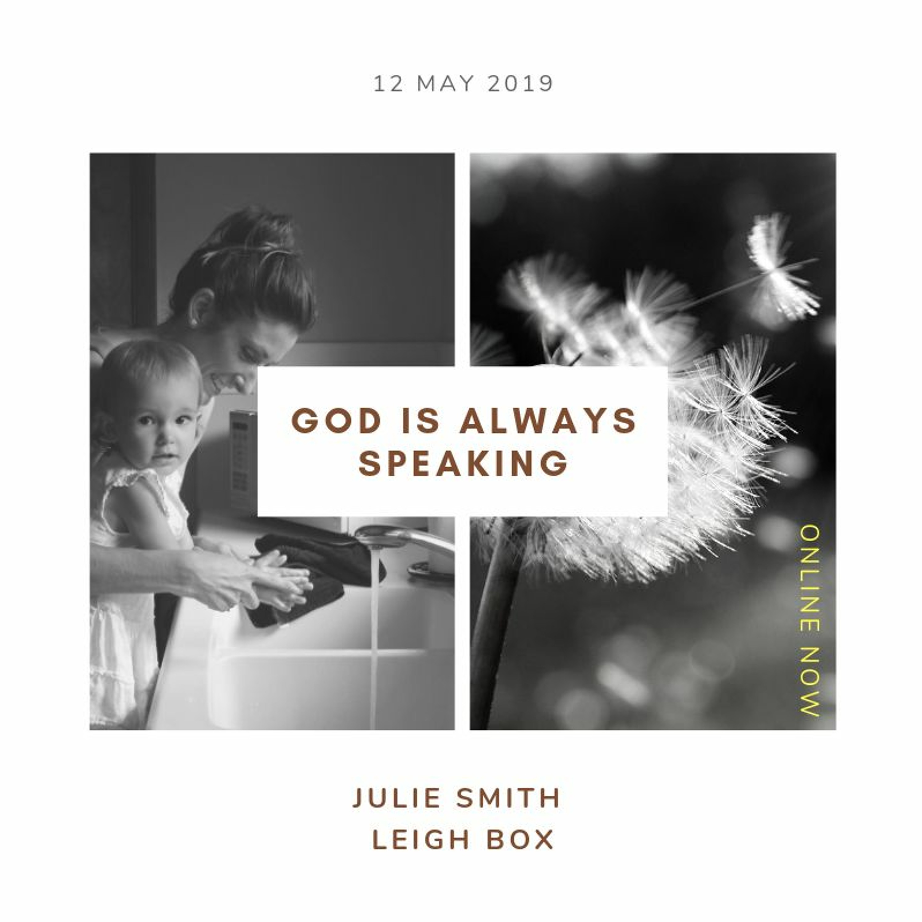 God Is Always Speaking. Mothers Day // 12.05.19