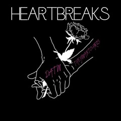 Heartbreaks (Ft. TheyWantChris)