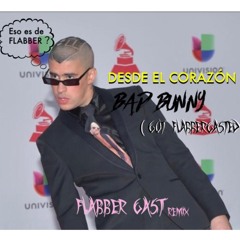 Desde El Corazon(FlabberGast Remix)