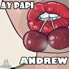 Andrew Dj - Ay Papi