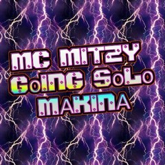 Mc mitzy going solo Free DL  "Remastered"