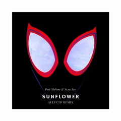 Post Malone & Swae Lee - Sunflower (Allucid Remix)