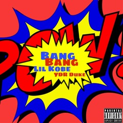 BANG BANG (feat.YDR Duke)(prod. by Lilcamonthebeat)