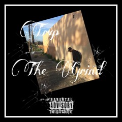 Trvp - The Grind [Prod. BeatsByHT]