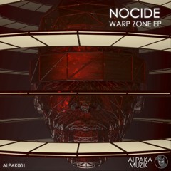 Nocide - Warp Zone (Original Mix)