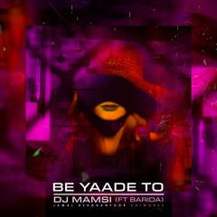Dj Mamsi - Be Yade To (Ft Barida)