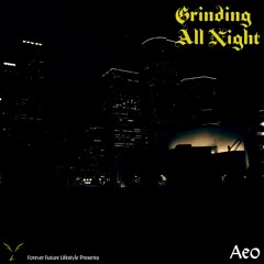 Grinding All Night (Official)