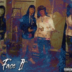 Face It (ft. Glock Hundo)