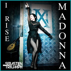 Madonna - I Rise (Sebastien Triumph Remix)