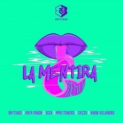 La Mentira (Remix Oficial) - Brytiago ft Rafa Pabon Cazzu Sech Rauw Alejandro Myke Towers