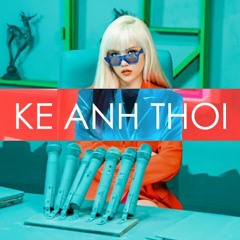 Thiều Bảo Trâm - KỆ ANH THÔI ( TINLE Remix)